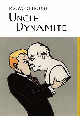 Uncle Dynamite - Wodehouse, P.G.