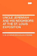 Uncle Jeremiah and His Neighbors at the St. Louis Exposition