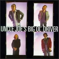 Uncle Joe's Big Ol' Driver - Uncle Joe's Big Ol Driver