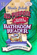 Uncle John's All-Purpose Extra Strength Bathroom Reader