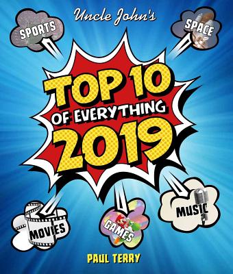Uncle John's Top 10 of Everything 2019 - Terry, Paul