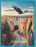 Uncle Jubie's Birds