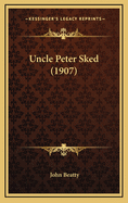 Uncle Peter Sked (1907)