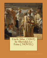 Uncle Silas (1865) by Sheridan Le Fanu ( Novel)