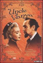 Uncle Vanya - Franchot Tone; John Goetz