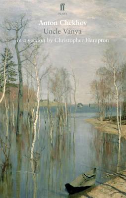 Uncle Vanya - Chekhov, Anton, and Hampton, Christopher (Translated by)
