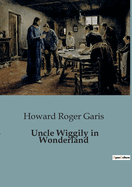 Uncle Wiggily in Wonderland