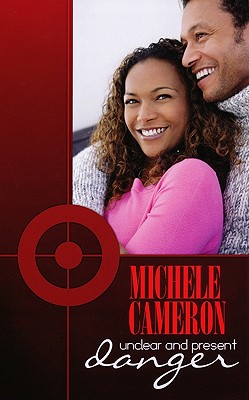 Unclear and Present Danger - Cameron, Michele