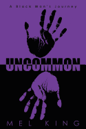 Uncommon: A Black Man's Journey