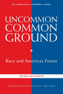 Uncommon Common Ground: Race and America's Future (Revised, Updated)