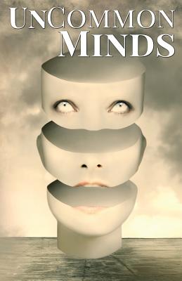 UnCommon Minds: A Collection of AIs, Dreamwalkers, and other Psychic Mysteries - Fountain, Michael, and Smith, Daniel Arthur, and Ruhe, Erica