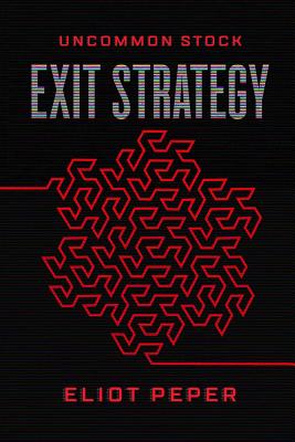 Uncommon Stock: Exit Strategy - Peper, Eliot