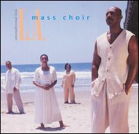 Unconditional Love - L.A. Mass Choir