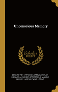 Unconscious Memory