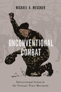 Unconventional Combat: Intersectional Action in the Veterans' Peace Movement