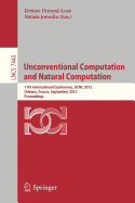 Unconventional Computation and Natural Computation: 11th International Conference, Ucnc 2012, Orlans, France, September 3-7, 2012, Proceedings