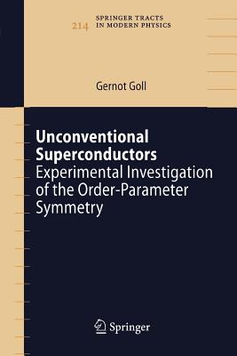 Unconventional Superconductors: Experimental Investigation of the Order-Parameter Symmetry - Goll, Gernot