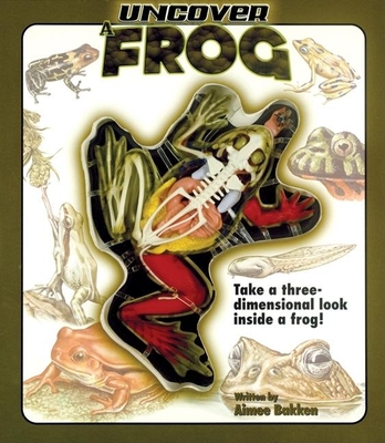 Uncover a Frog - Bakken, Aimee