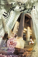 Uncover The Gift: Living Unveiled Before the King