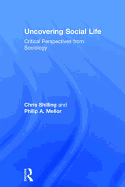 Uncovering Social Life: Critical Perspectives from Sociology