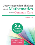 Uncovering Student Thinking about Mathematics in the Common Core, Grades 3-5: 25 Formative Assessment Probes