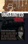 Undaunted: My Life as Policeman and Private Eye