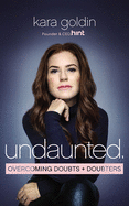 Undaunted: Overcoming Doubts and Doubters