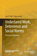 Undeclared Work, Deterrence and Social Norms: The Case of Germany