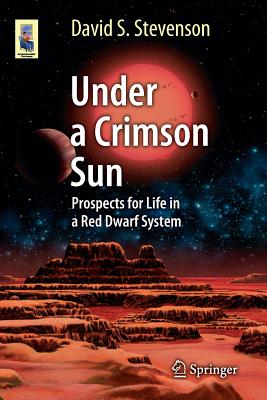 Under a Crimson Sun: Prospects for Life in a Red Dwarf System - Stevenson, David S.