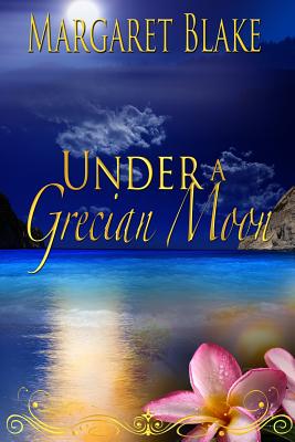 Under A Grecian Moon - Field, Dave (Editor), and Blake, Margaret