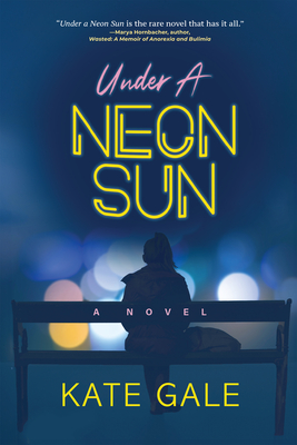 Under a Neon Sun - Gale, Kate