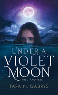 Under A Violet Moon