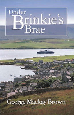 Under Brinkie's Brae - Brown, George Mackay