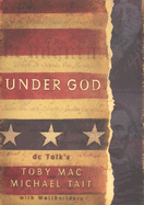 Under God - TobyMac, and Tait, Michael, and Wallbuilders