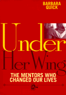 Under Her Wing - Quick, Barbara