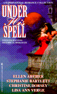 Under His Spell - Zebra Books, and Scognamiglio, John, and Dorsey, Christine