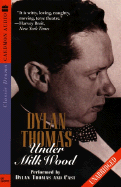 Under Milkwood - Thomas, Dylan, and Thomas, Dylan (Read by), and Cast (Read by)