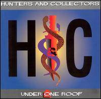 Under One Roof - Hunters & Collectors