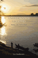 Under Running Laughter: Burma - The Hidden Heart