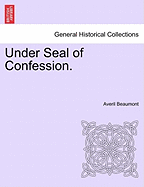 Under Seal of Confession.