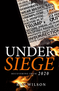 Under Siege: Recovering from 2020
