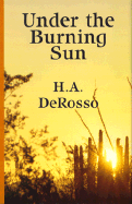 Under the Burning Sun: Western Stories - Pronzini, Bill (Editor), and DeRosso, H A