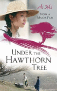 Under the Hawthorn Tree - Ai, Mi