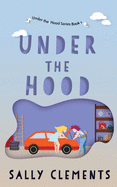 Under the Hood: A Small Town Love Story