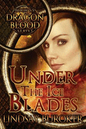 Under the Ice Blades (Dragon Blood, Book 5.5)