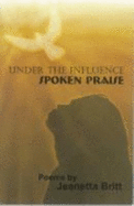 Under the Influence: Spoken Praise