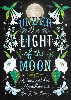 Under the Light of the Moon Journal - Daisy, Katie (Contributor)