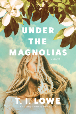 Under the Magnolias - Lowe, T I