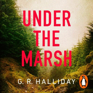 Under the Marsh: A Scottish Highlands thriller that will have your heart racing