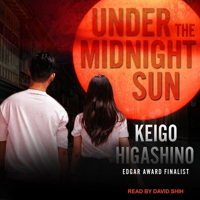 Under the Midnight Sun - Higashino, Keigo, and Smith, Alexander O (Contributions by), and Reeder, Joseph (Contributions by)
